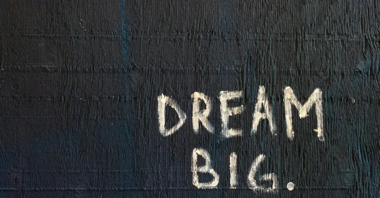 Dream Big