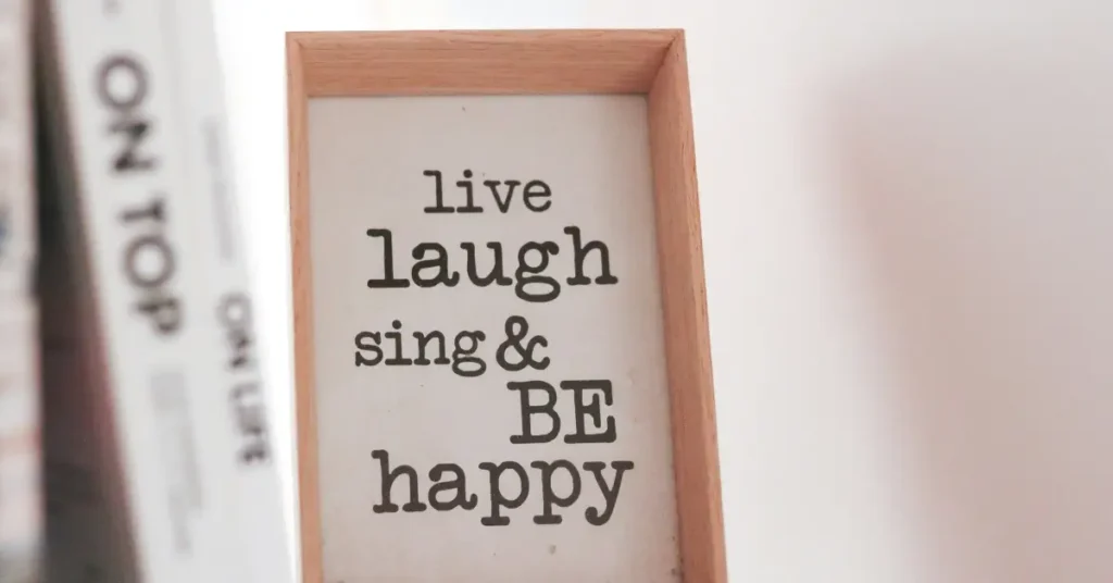 Live Laugh and be Happy