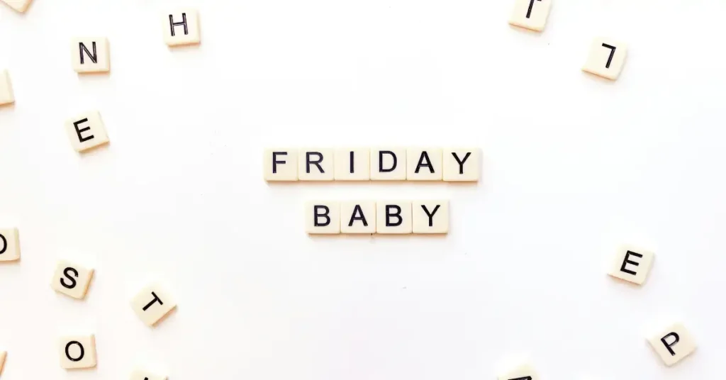 Friday Baby with letters